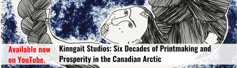 Available now on YouTube. Kinngait Studios: Six Decades of Printmaking and Prosperity in the Canadian Arctic