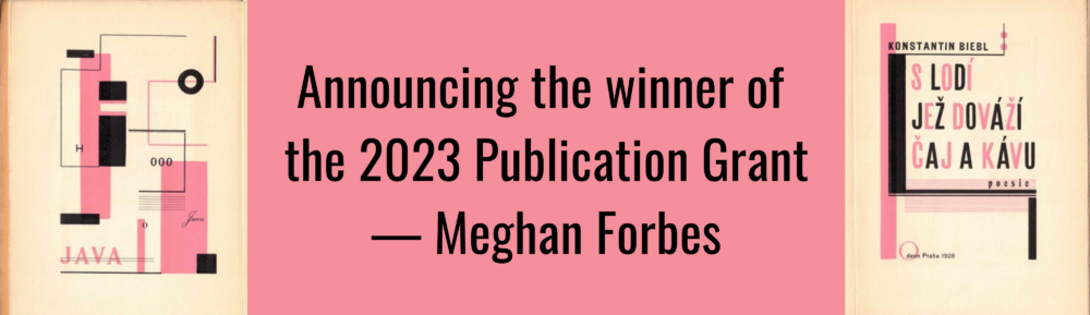 Banner with text reading "Announcing the winner of the 2023 Publication Grant — Meghan Forbes"