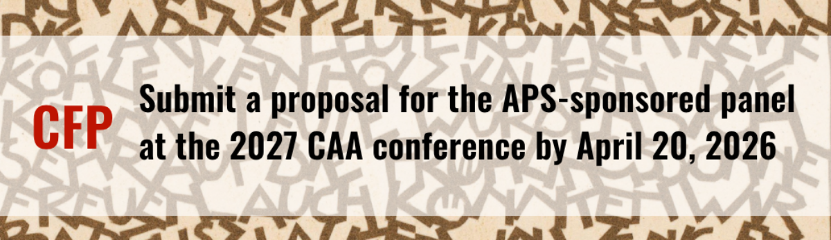 Submit a proposal for the APS-sponsored panel at the 2027 CAA conference by April 20, 2026.